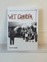 Load image into Gallery viewer, Wet Grandpa
